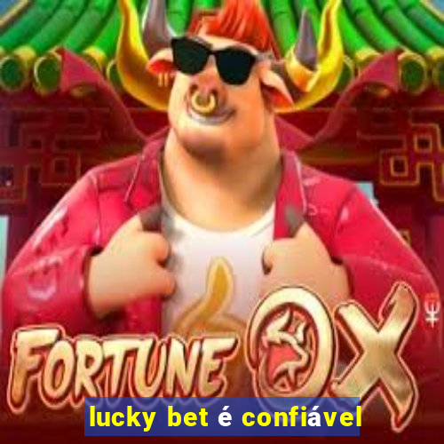 lucky bet é confiável