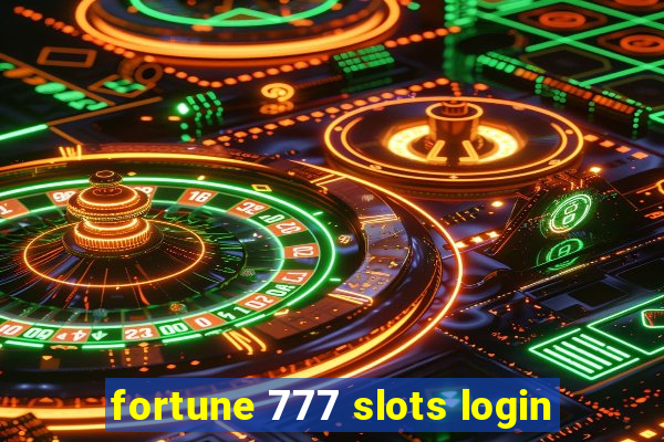 fortune 777 slots login