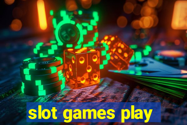 slot games play