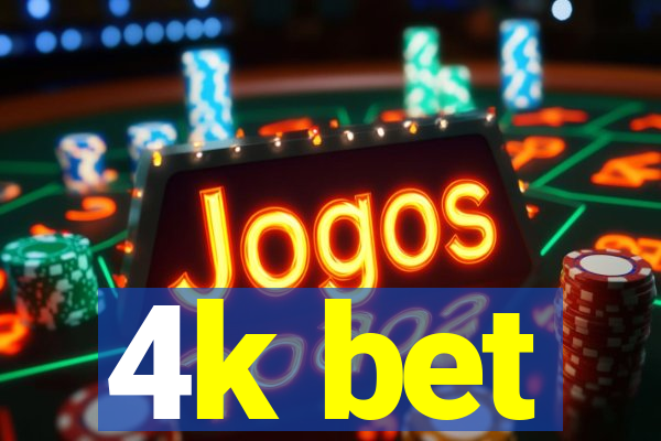 4k bet