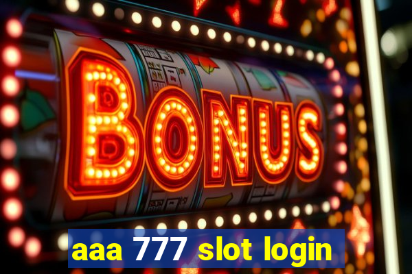 aaa 777 slot login