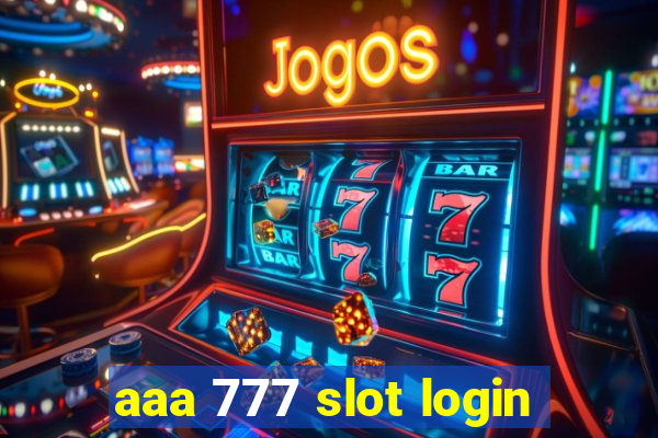 aaa 777 slot login