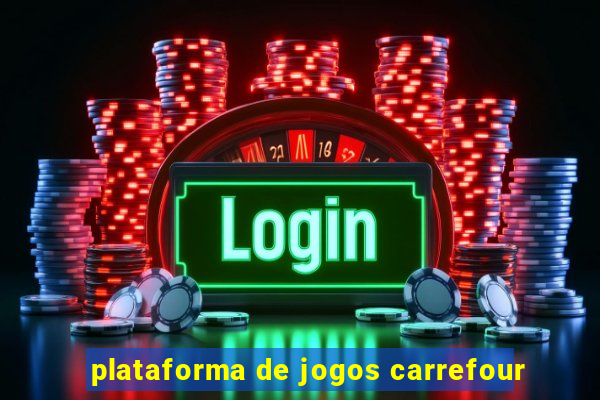 plataforma de jogos carrefour