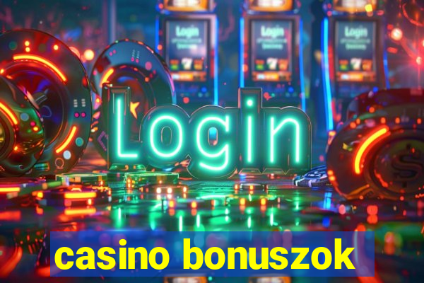 casino bonuszok