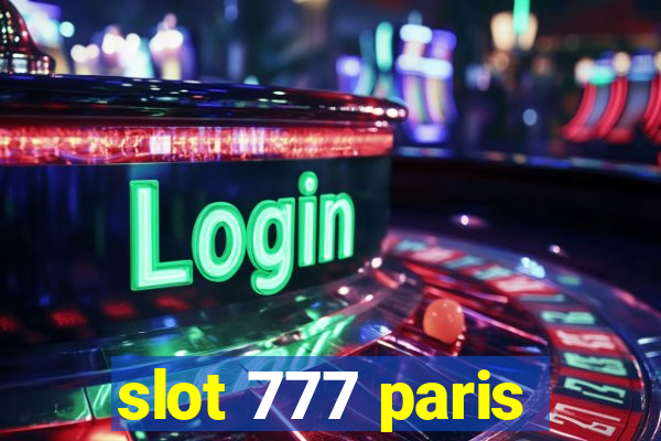 slot 777 paris