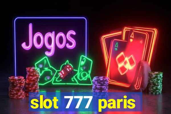 slot 777 paris