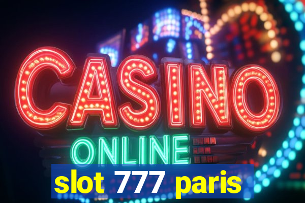 slot 777 paris