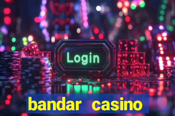 bandar casino baccarat online