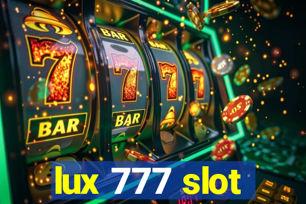 lux 777 slot