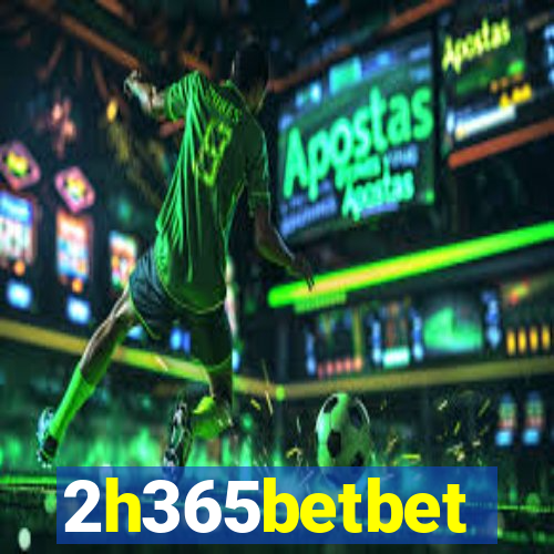 2h365betbet