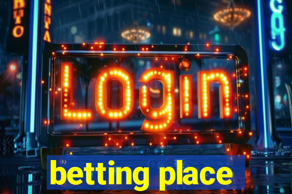 betting place