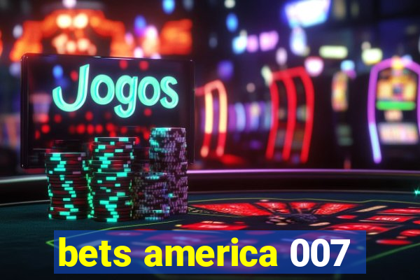 bets america 007