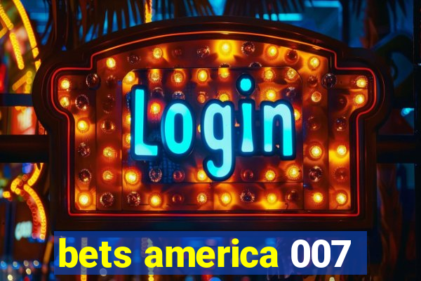 bets america 007