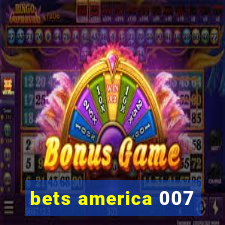 bets america 007