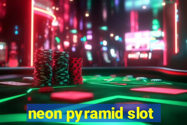 neon pyramid slot