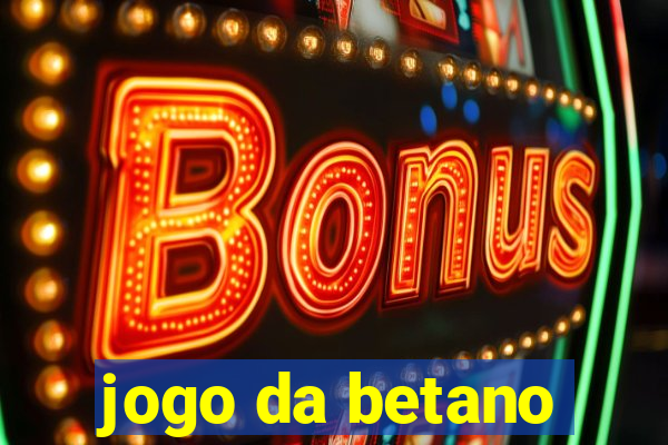 jogo da betano