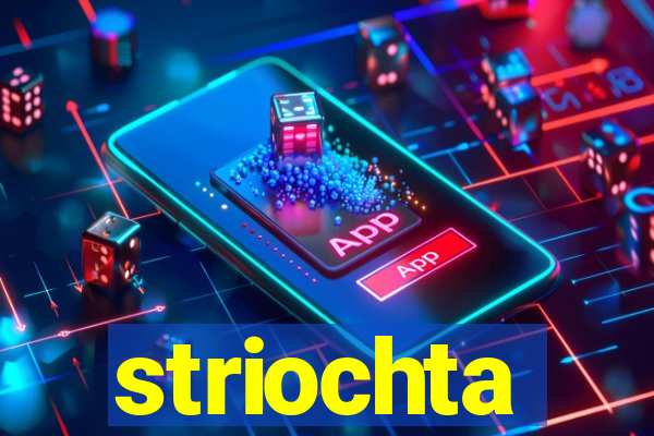 striochta