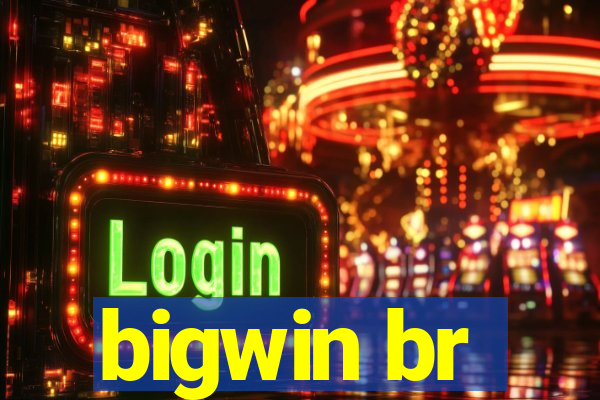 bigwin br