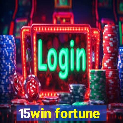 15win fortune