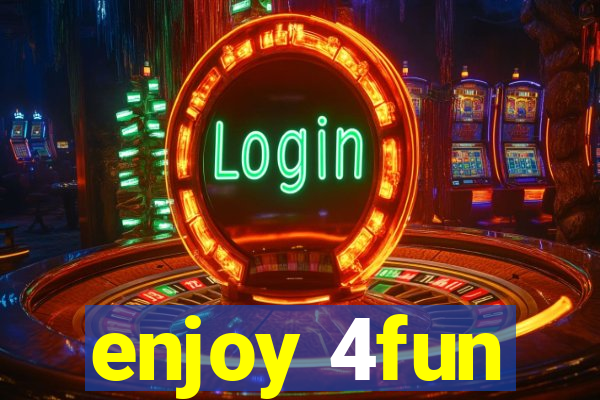 enjoy 4fun