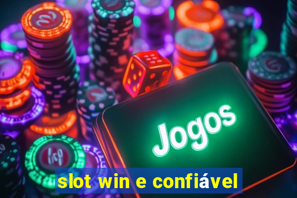 slot win e confiável