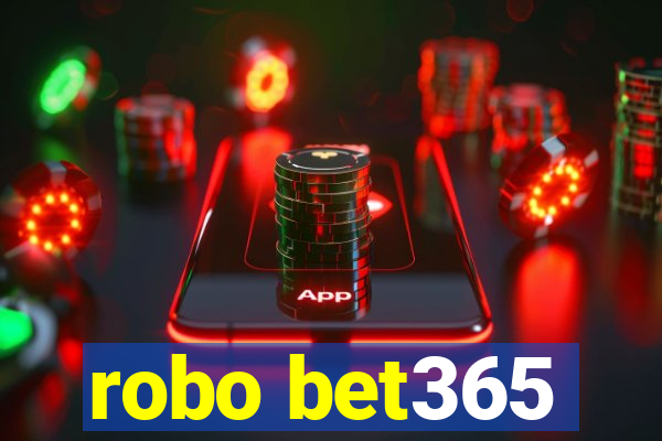 robo bet365