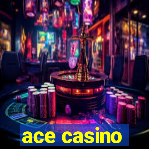 ace casino