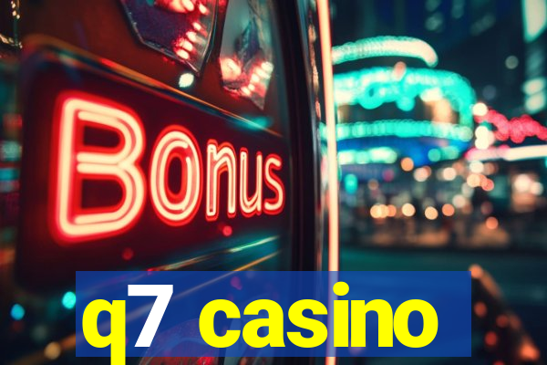 q7 casino