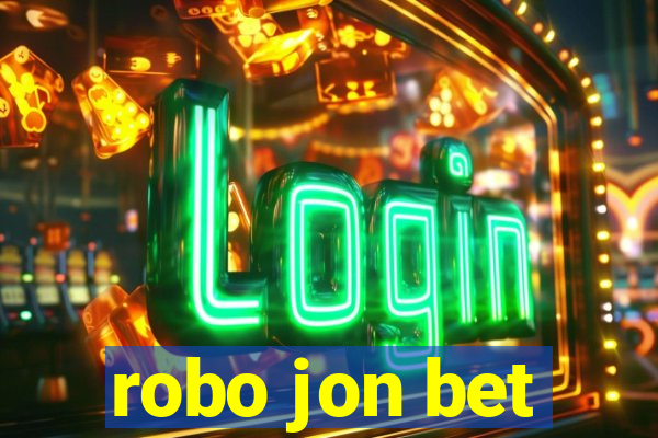 robo jon bet