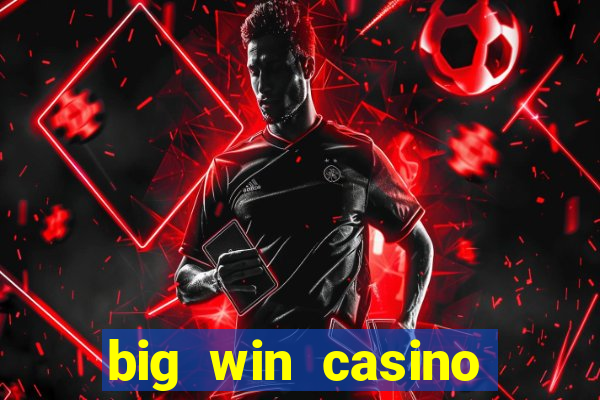 big win casino online login