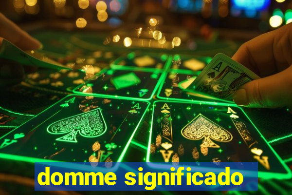 domme significado