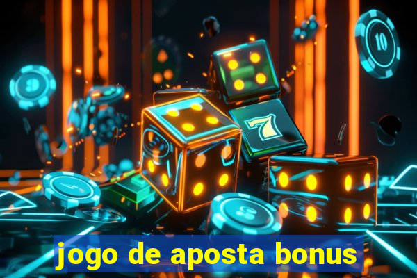 jogo de aposta bonus