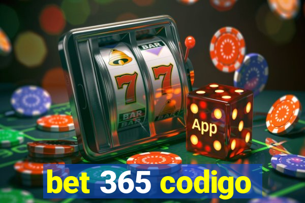 bet 365 codigo