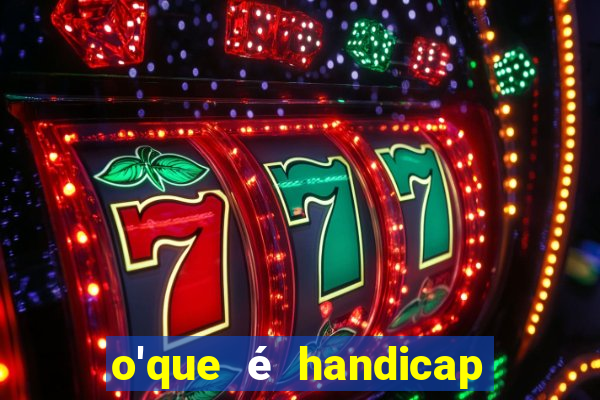 o'que é handicap - 1