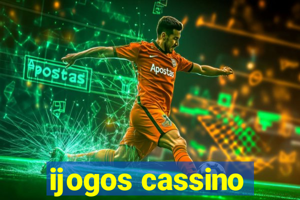 ijogos cassino