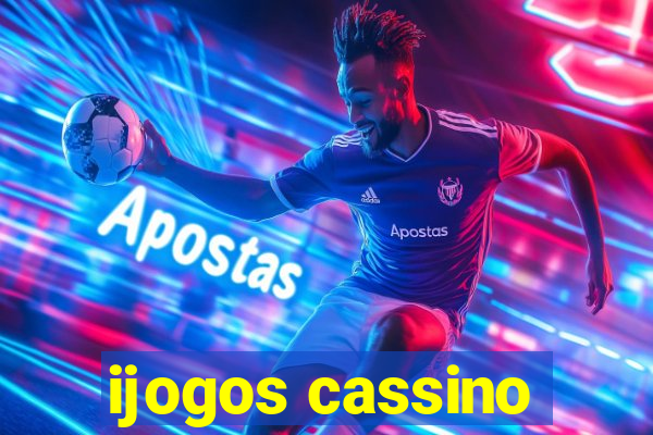 ijogos cassino