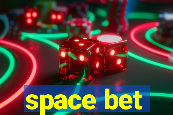 space bet