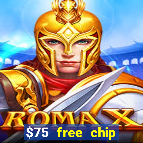 $75 free chip hallmark casino