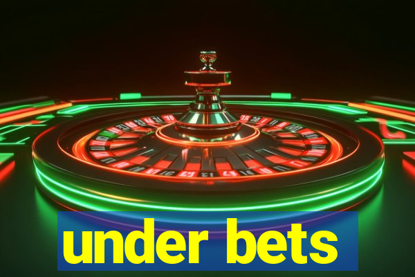 under bets