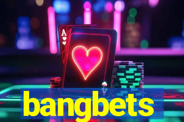 bangbets