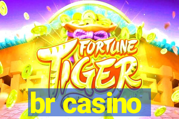 br casino