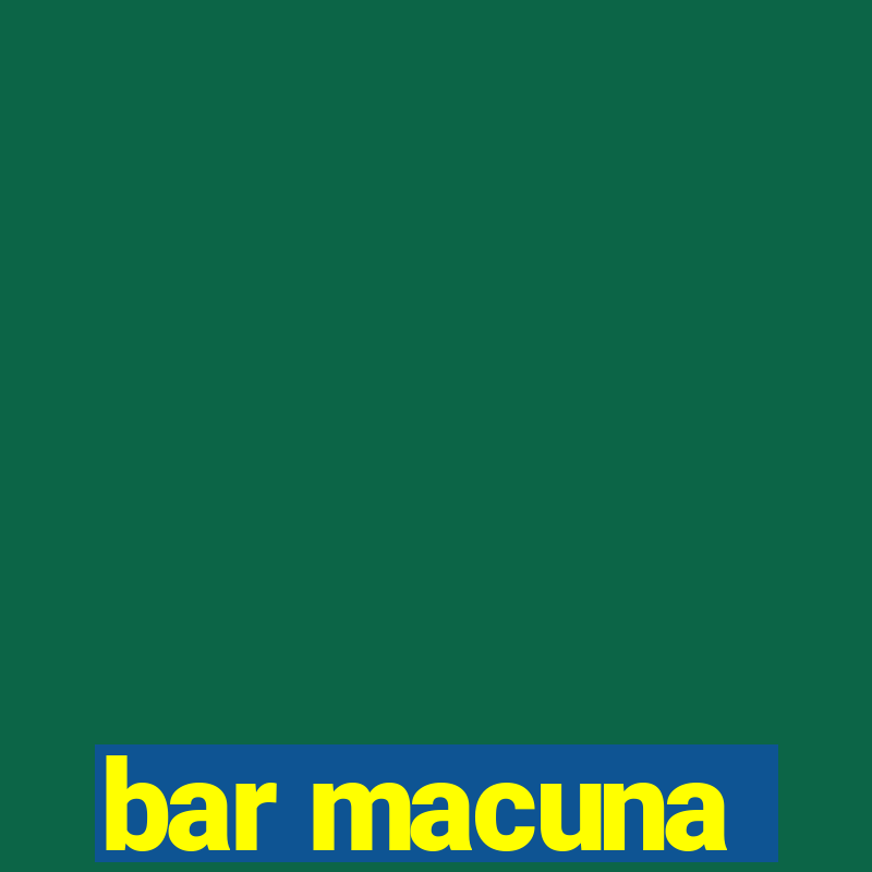 bar macuna