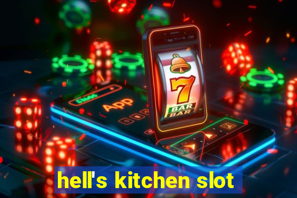 hell's kitchen slot