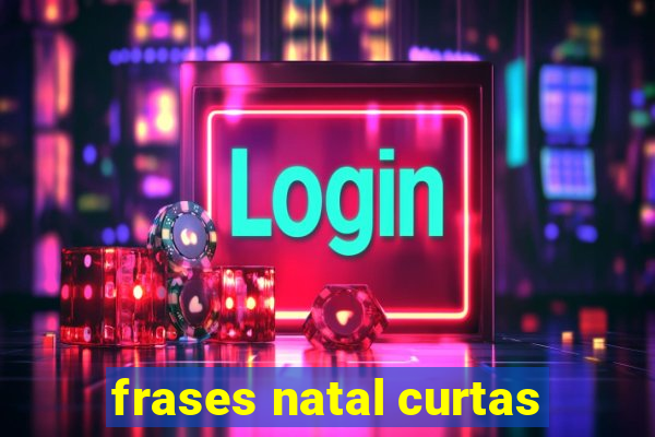 frases natal curtas