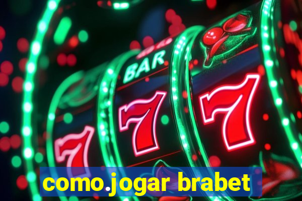 como.jogar brabet