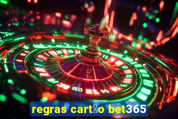 regras cart茫o bet365