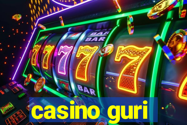 casino guri