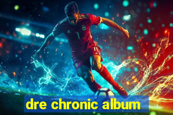 dre chronic album