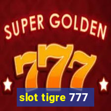 slot tigre 777