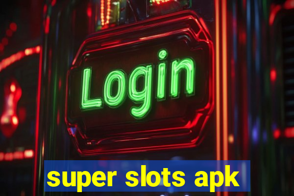 super slots apk